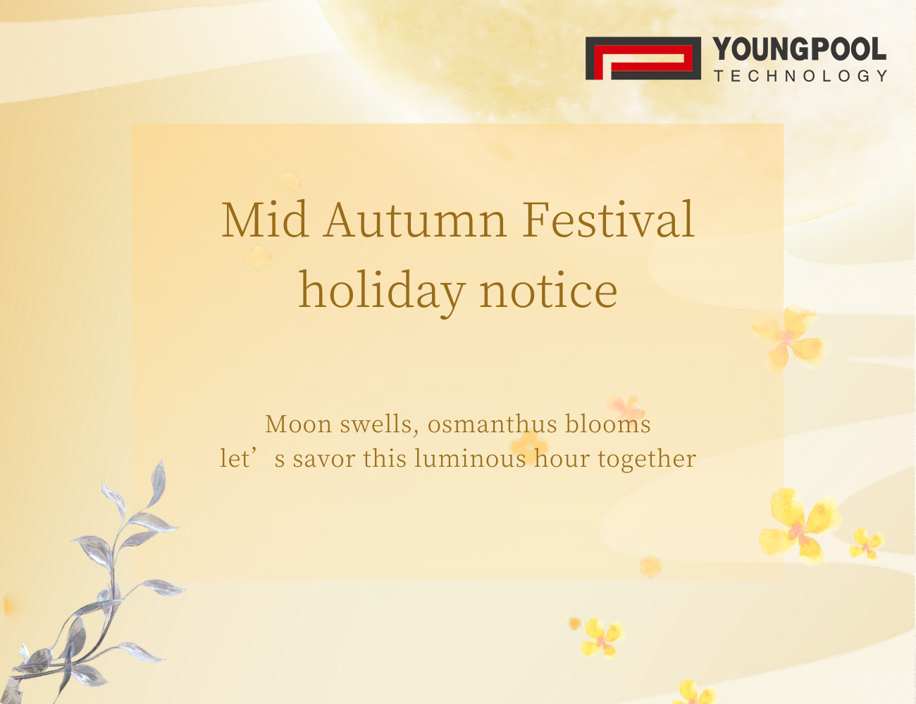 A Fragrant Autumn, a Full Moon, and Wonderful Moments Ahead | Youngpool Technology’s Mid-Autumn Festival Holiday Notice